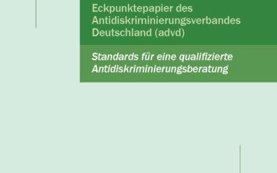 Antidiskriminierungsverband Deutschland (advd) veröffentlicht Standards für qualifizierte Antidiskriminierungsberatung 1. Auflage