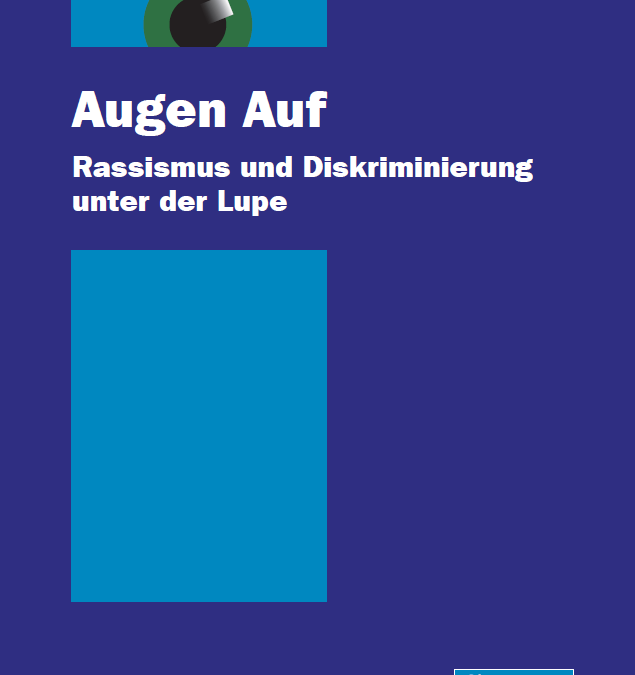 Augen Auf – Rassismus und Diskriminierung unter der Lupe